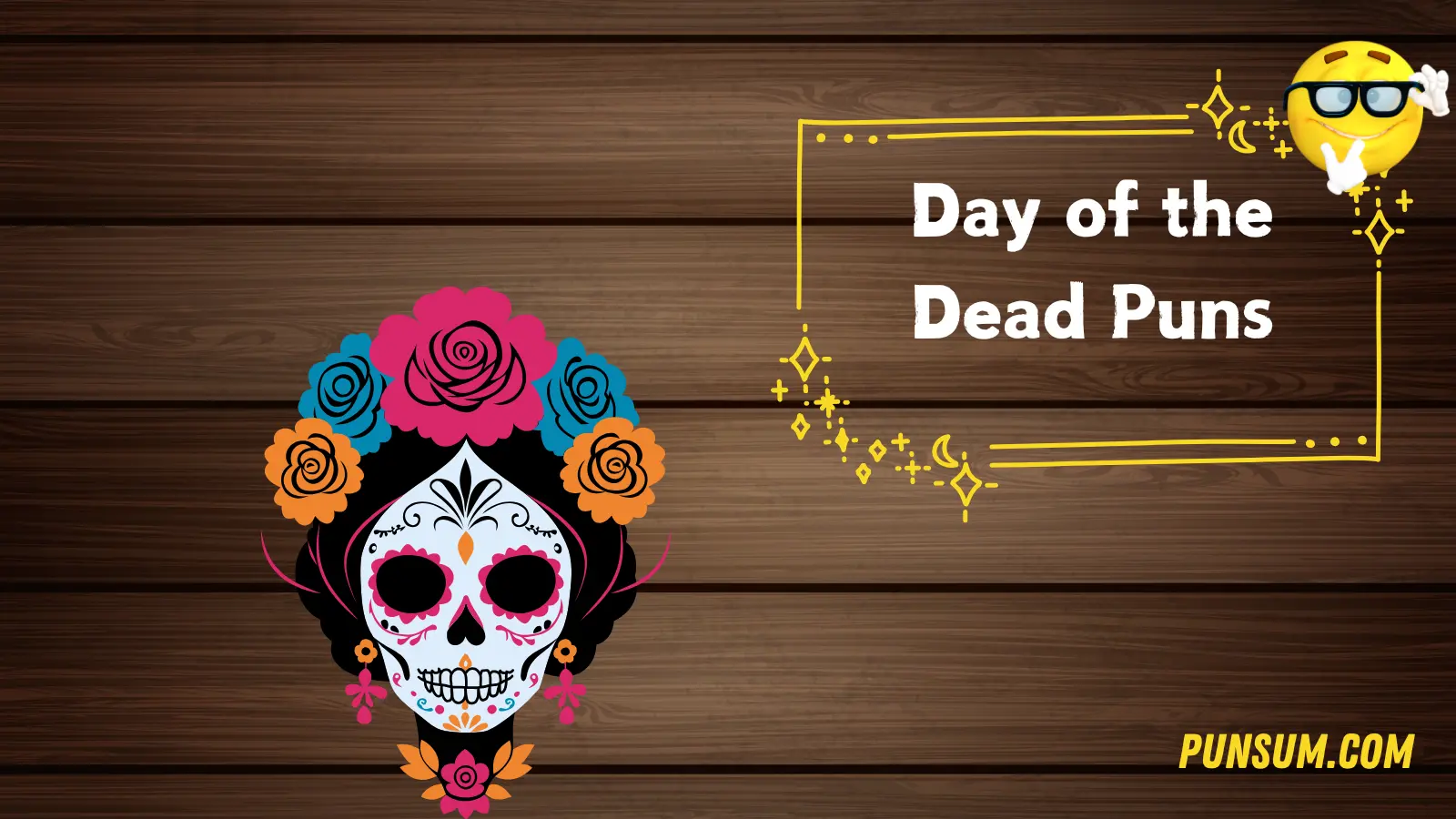 Day of the Dead Puns