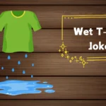 Wet T-Shirt Jokes