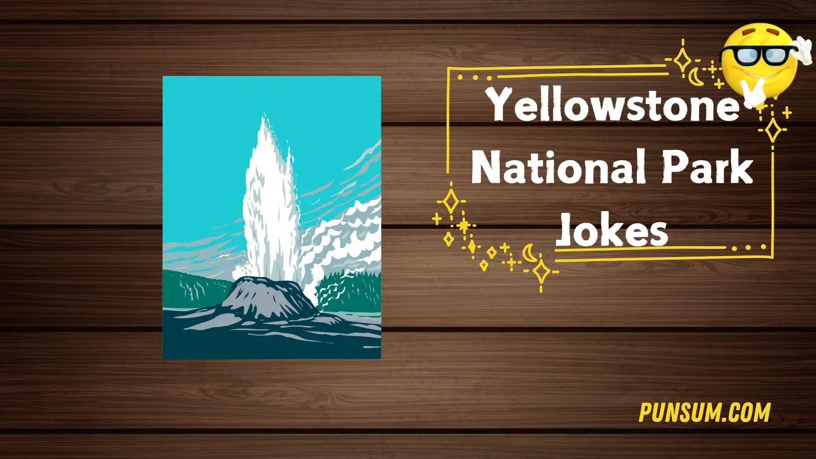 Yellowstone National Park Jokes